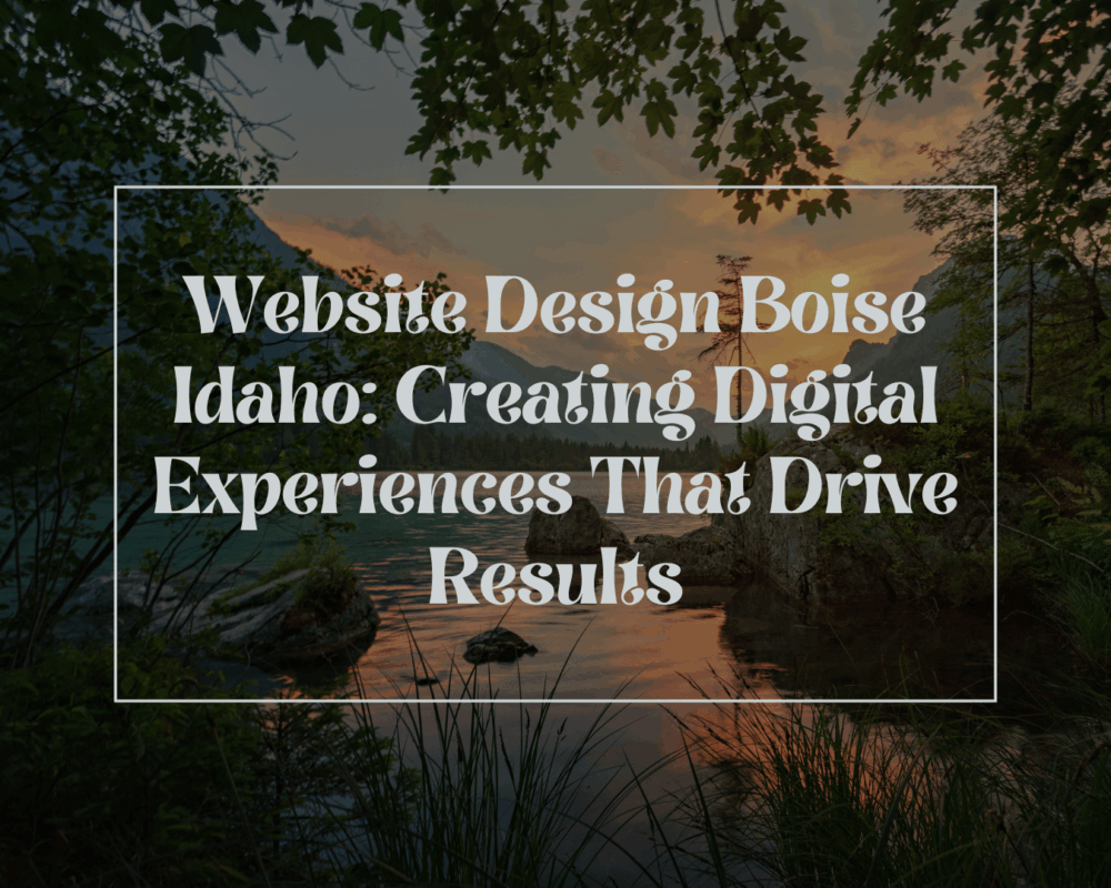 Website Design Boise Idaho