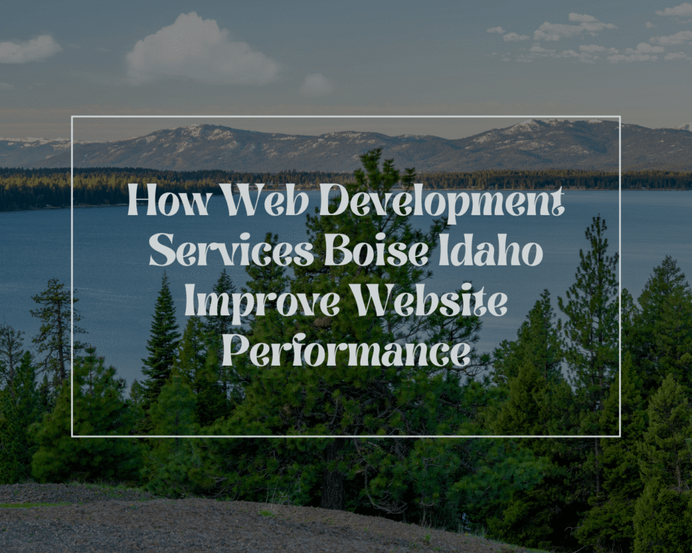 Web Development Services Boise Idaho